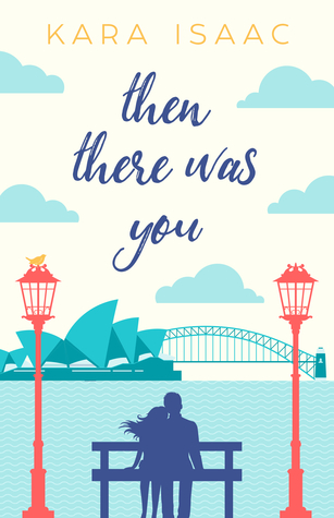 Book Review: Then There Was You by Kara Isaac