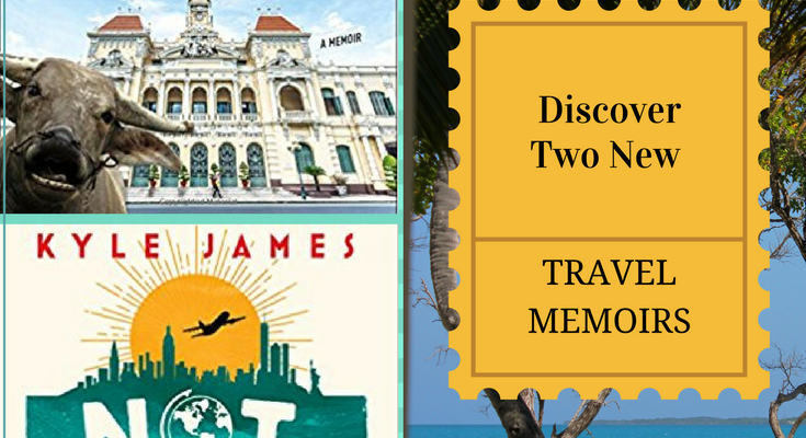 Discover Two New Travel Memoirs
