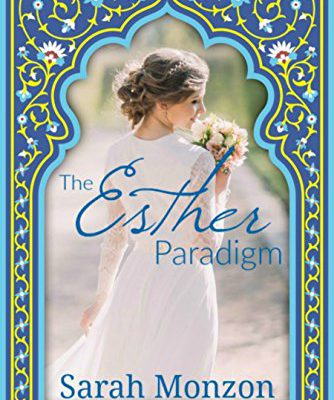 Book Review: The Esther Paradigm by Sarah Monzon