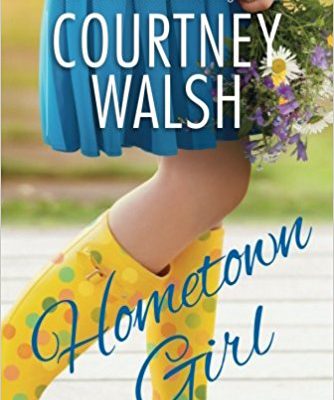 Book Review (and a bonus recipe for Apple Cider Doughnut Bread): Hometown Girl by Courtney Walsh