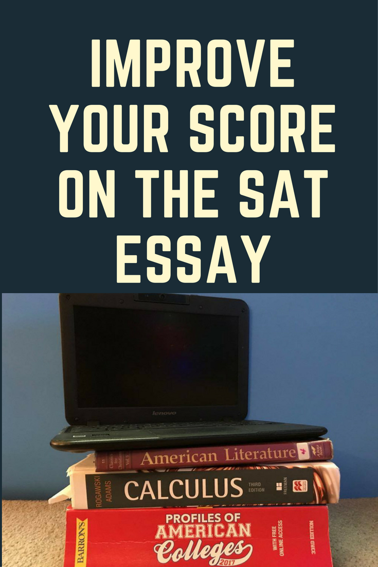 Tips To Improve Your Score On The Sat Essay