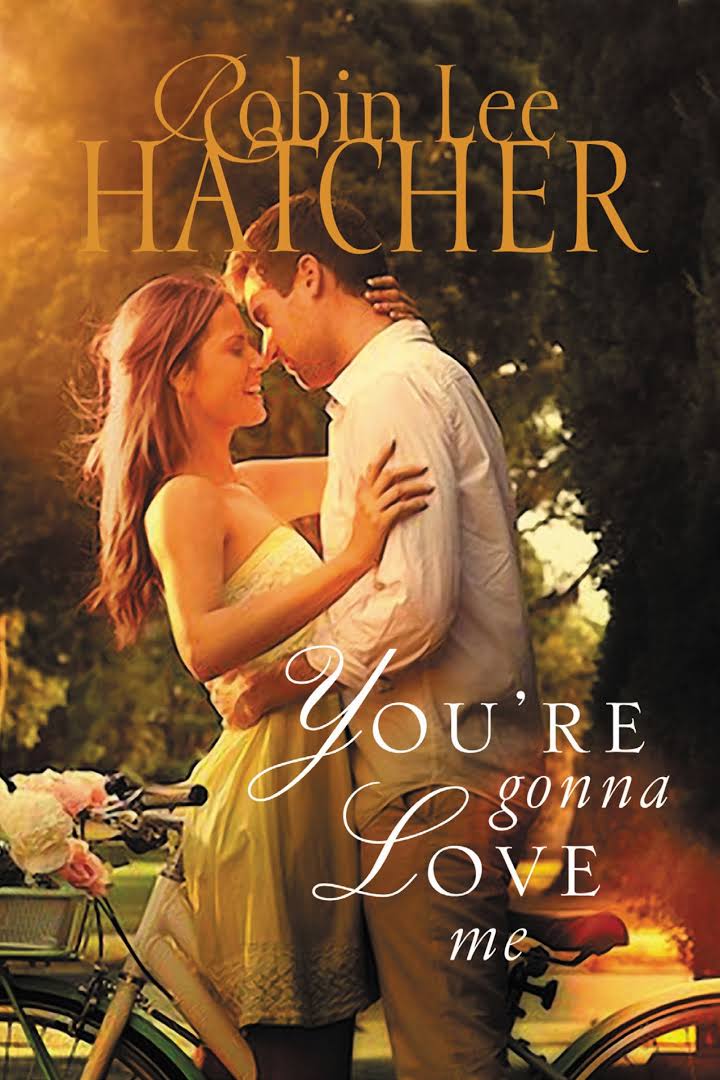 Book Review: You’re Gonna Love Me by Robin Lee Hatcher