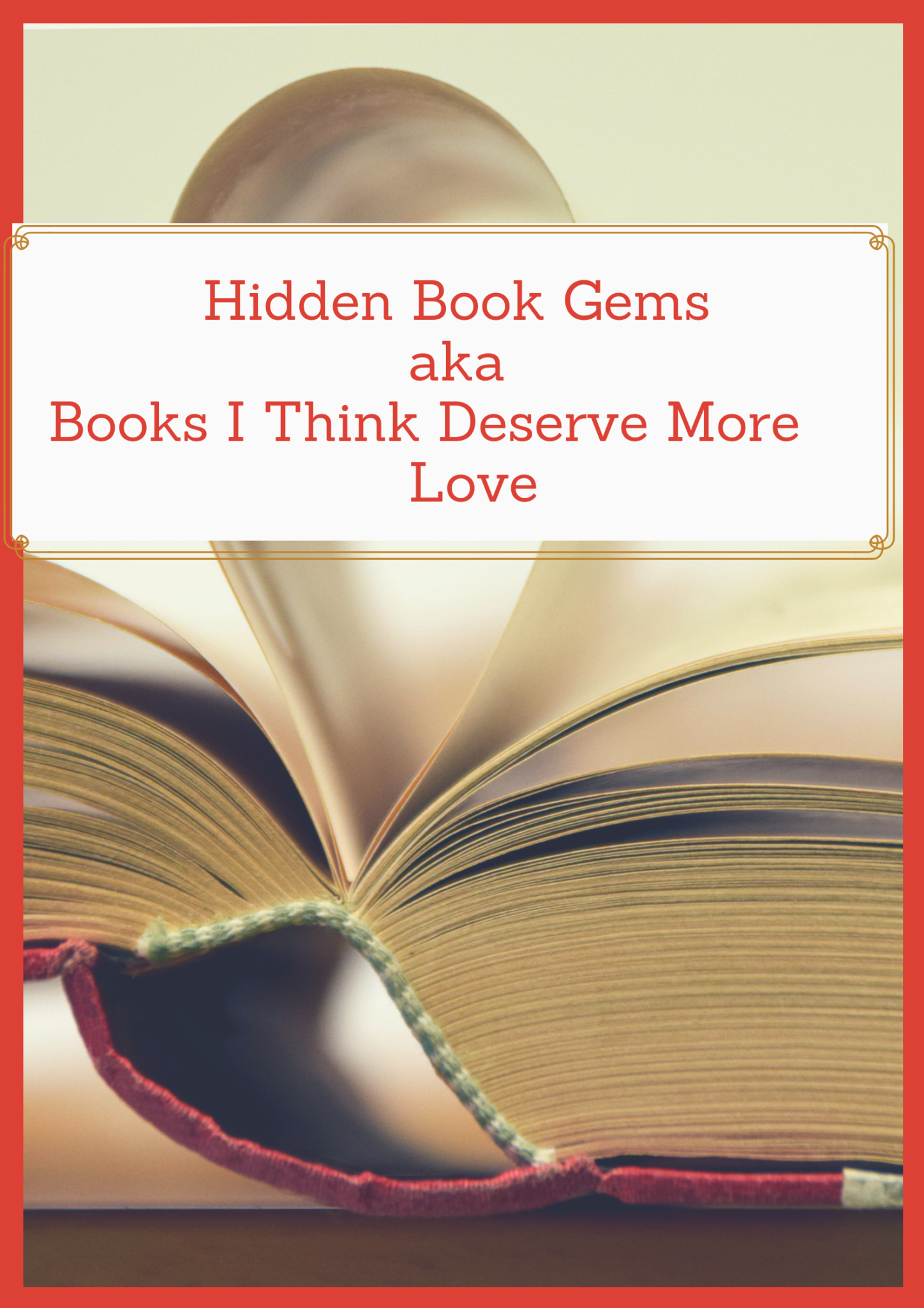 Hidden Book Gems aka Books I Think Deserve More Love