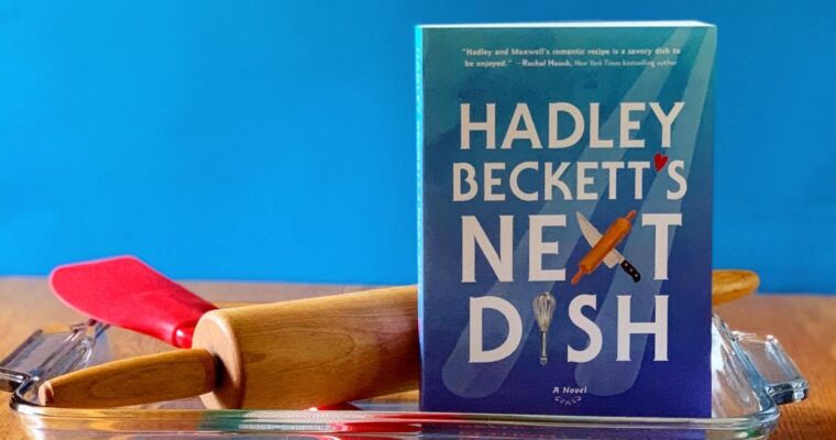 Review: Hadley Beckett’s Next Dish by Bethany Turner