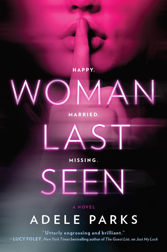 Review: Woman Last Seen by Adele Parks, a Psychological Thriller
